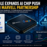 Google Deepens AI Chip Push With Major Marvell Partnership